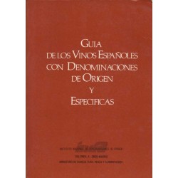 GUIA DE LOS VINOS ESPAÑOLES CON DENOMINACIONES DE ORIGEN Y ESPECIFICAS