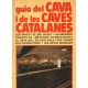 GUIA DEL CAVA I DE LES CAVES CATALANES