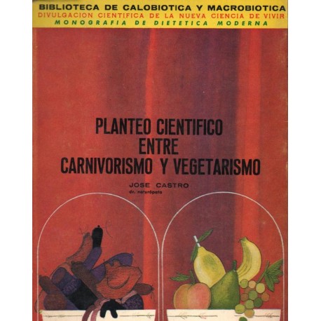 PLANTEO CIENTIFICO ENTRE CARNIVORISMO Y VEGETARISMO
