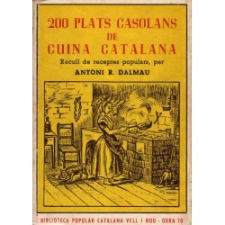 200 PLATS CASOLANS DE CUINA CATALANA. RECULL DE RECEPTES POPULARS