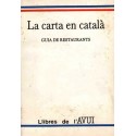 LA CARTA EN CATALÀ. GUIA DE RESTAURANTS