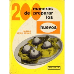 200 MANERAS DE PREPARAR LOS HUEVOS