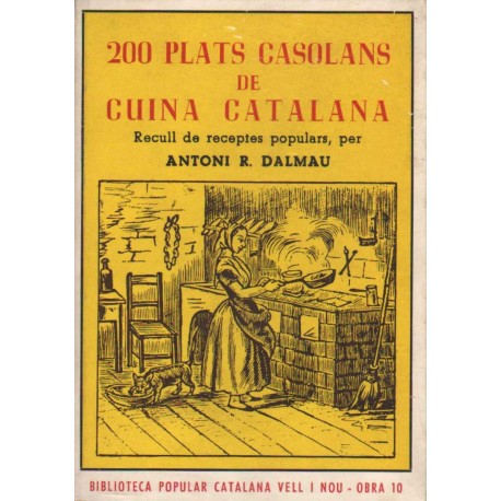 200 PLATS CASOLANS DE CUINA CATALANA. RECULL DE RECEPTES POPULARS