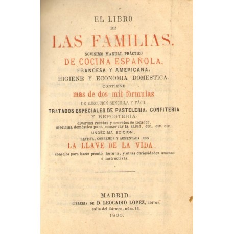 EL LIBRO DE LAS FAMILIAS. NOVÍSIMO MANUAL PRÁCTICO DE COCINA ESPAÑOLA, FRANCESA Y AMERICANA...